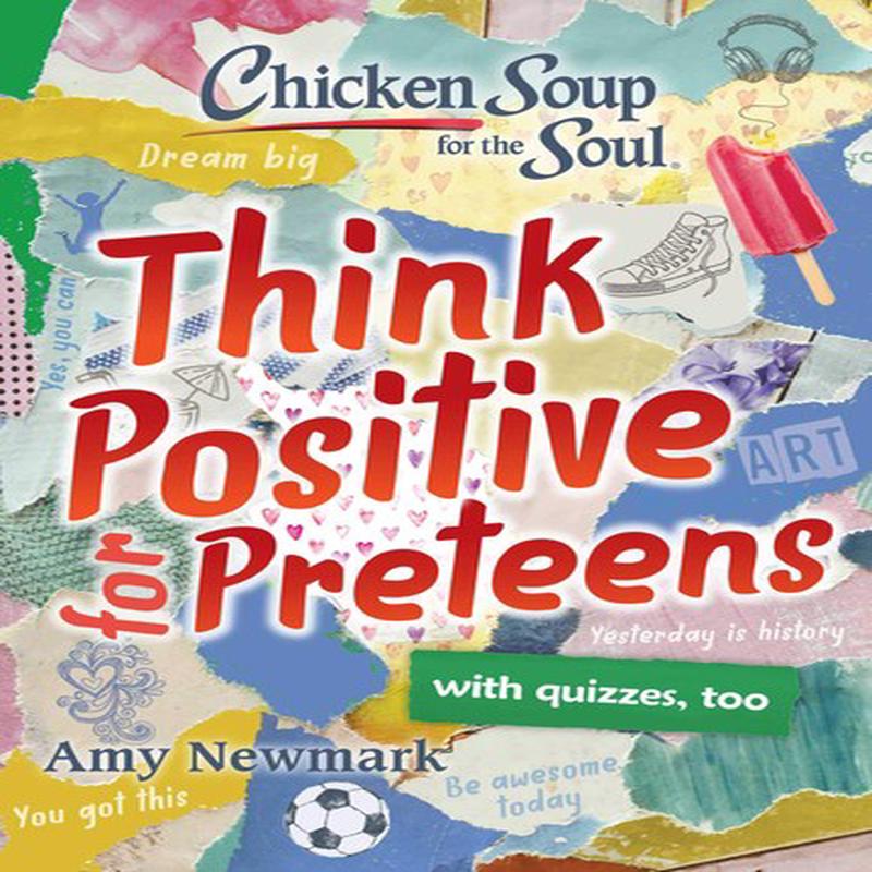 CS FOR THE SOUL: THINK POSITIVE PRETEENS