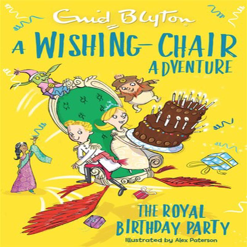 WISHING-CHAIR COL: ROYAL BIRTHDAY PARTY