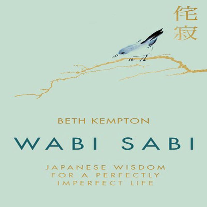 Wabi Sabi: Japanese Wisdom