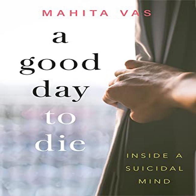 A GOOD DAY TO DIE: INSIDE A SUICIDAL MIN