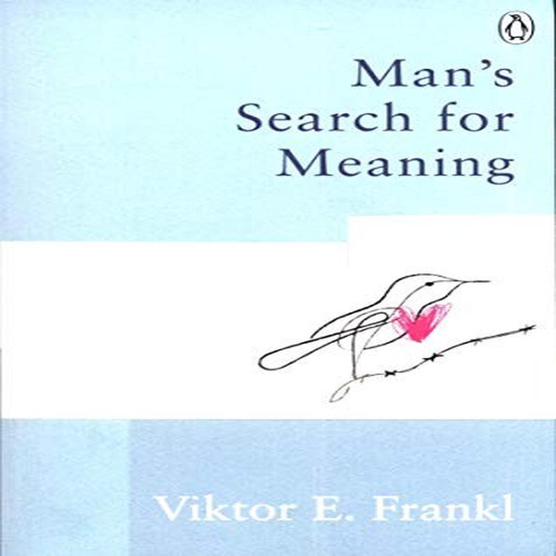 CLASSIC: MAN'S SEARCH FOR MEANING
