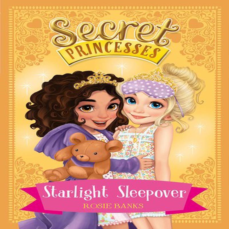 SECRET PRINCESSES 03: STARLIGHT SLEEPOVE